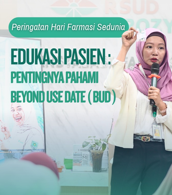 Peringati Hari Farmasi Sedunia 25 September:  RSUD Ar Rozy Edukasi Pasien “Pentingnya Memahami Beyond Use Date (BUD) Obat